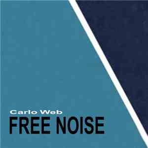 Carlo Web - Free Noise