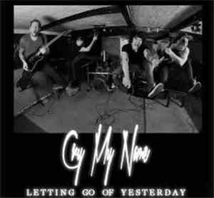 Cry My Name - Letting Go Of Yesterday