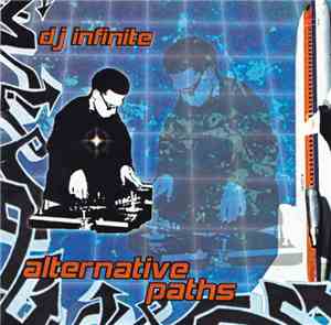 DJ Infinite  - Alternative Paths