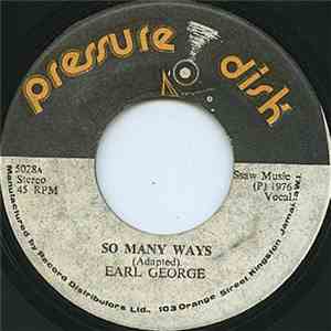Earl George - So Many Ways