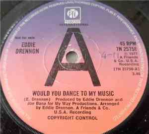 Eddie Drennon - Would You Dance To My Music