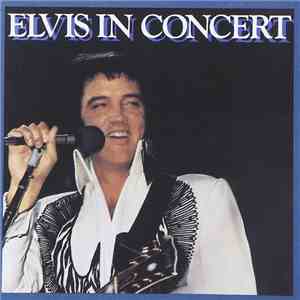 Elvis Presley - Elvis In Concert