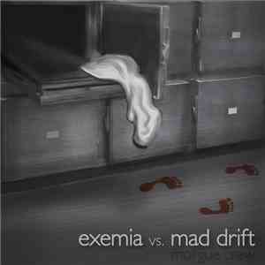 Exemia Vs. Mad Drift - Morgue Crew