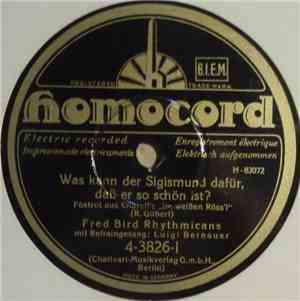 Fred Bird Rhythmicans - Was Kenn Der Sigismund Dafür Dass Er So Schön Ist?  ...