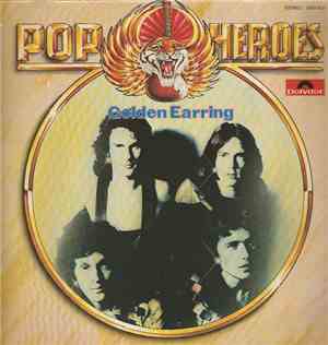 Golden Earring - Pop Heroes