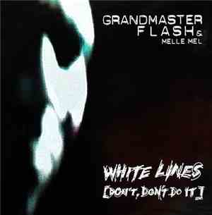 Grandmaster Flash & Melle Mel - White Lines (Don't Don't Do It)