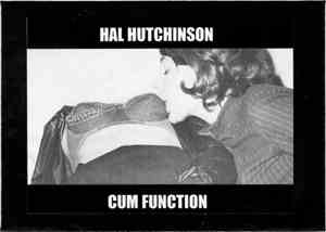 Hal Hutchinson / Cum Function - Hal Hutchinson / Cum Function Split
