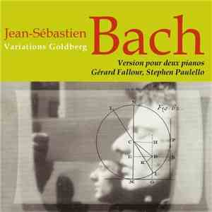 Jean-Sébastien Bach / Gérard Fallour, Stephen Paulello - Variations Goldber ...