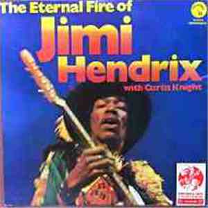 Jimi Hendrix With Curtis Knight - The Eternal Fire Of Jimi Hendrix