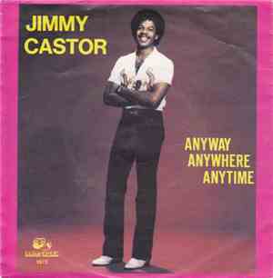 Jimmy Castor - Anyway, Anywhere, Anytime
