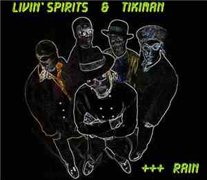 Livin’ Spirits & Tikiman - Rain