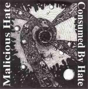 Malicious Hate - Consumed By Hate