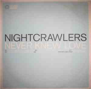 Nightcrawlers - Never Knew Love