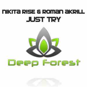 Nikita Rise & Roman Akrill - Just Try