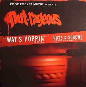 Nut-Rageous - Wat's Poppin' / Nuts & Screws