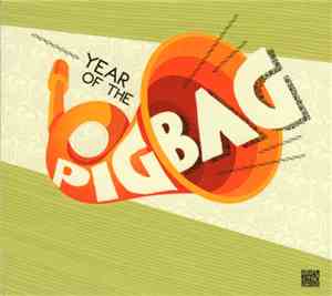 Pigbag - Year Of The Pigbag