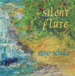 Reno Schulz - Silent Flute