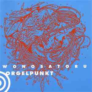 Satoru Wono - Orgelpunkt