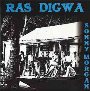 Sonny Morgan   - Ras Digwa