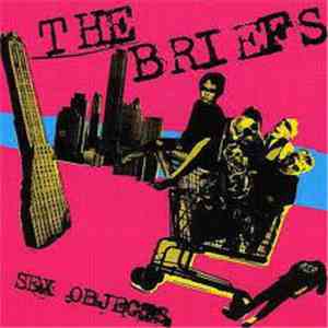 The Briefs - Sex Objects