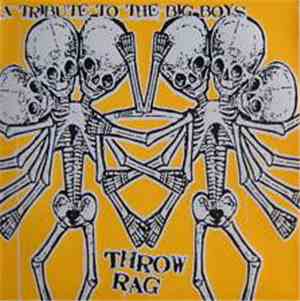 Throw Rag / The Riverboat Gamblers - A Tribute To The Big Boys