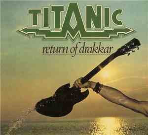 Titanic  - Return Of Drakkar
