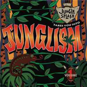 Various - Jungle Splash Takes You Into Junglism Volume 1