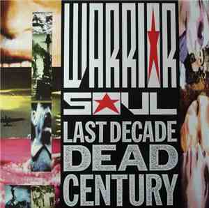 Warrior Soul - Last Decade Dead Century