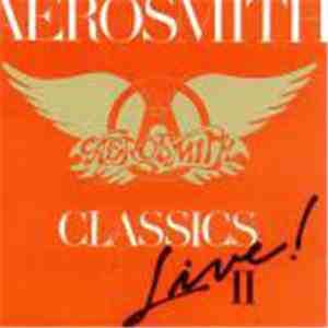 Aerosmith - Classics Live II