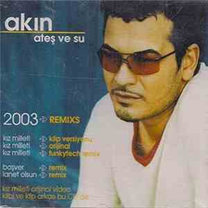 Akın - Ateş Ve Su (2003 Remixes)