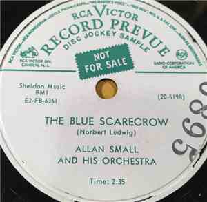 Allan Small And His Orchestra - The Blue Scarecrow / Put That Sawdust Back On The Floor