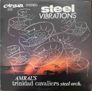 Amral's Trinidad Cavaliers Steel Orchestra - Steel Vibrations
