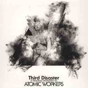 Atomic Workers - Third Disaster