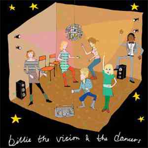 Billie the Vision & the Dancers - I Was So Unpopular In School