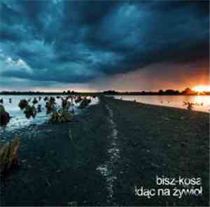 Bisz - Kosa  - Idąc Na Żywioł