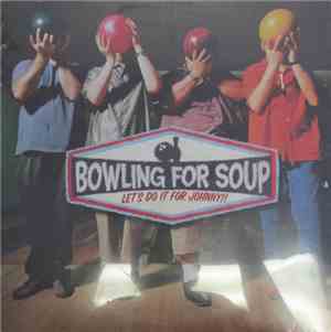 Bowling For Soup - Let's Do It For Johnny!!