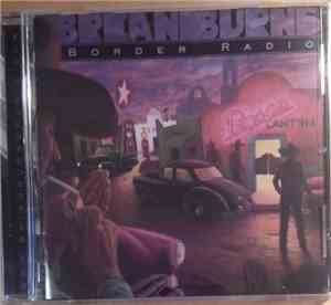 Brian Burns  - Border Radio