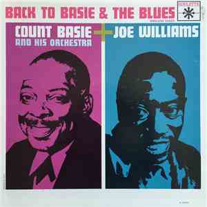 Count Basie & His Orchestra & Joe Williams - Back To Basie & The Blues