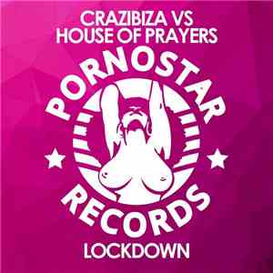 Crazibiza vs House Of Prayers - Lockdown
