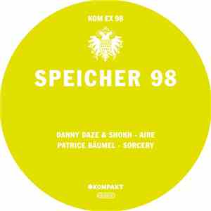 Danny Daze & Shokh, Patrice Bäumel - Speicher 98