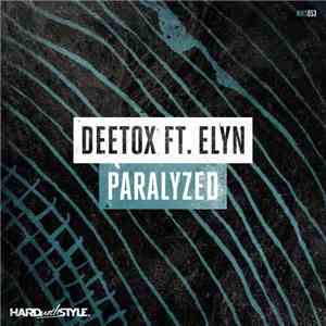 Deetox Ft. Elyn  - Paralyzed