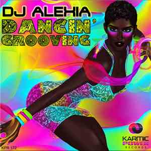 DJ Alexia - Dancin' Grooving