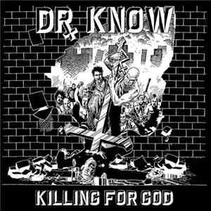 Dr. Know  - Killing For God