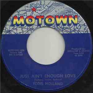 Eddie Holland - Just Ain't Enough Love