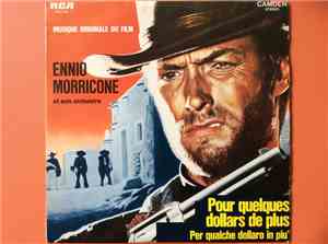 Ennio Morricone - Pour Quelques Dollars De Plus (Per Qualche Dollaro In Piu') / Pour Une Poignée De Dollars (Per Un Pugno Di Dollari)