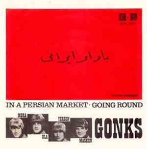 Gonks - In A Persian Market / Going Round