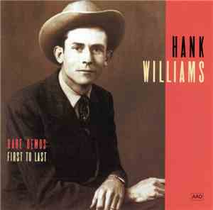 Hank Williams - Rare Demos: First To Last