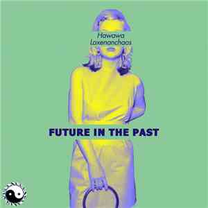Hawawa, Laxenanchaos - Future In The Past
