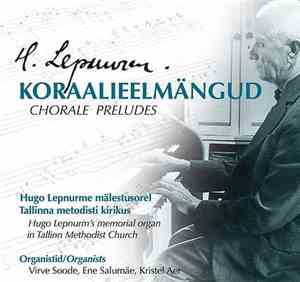 Hugo Lepnurm - Koraalieelmängud / Chorale Preludes
