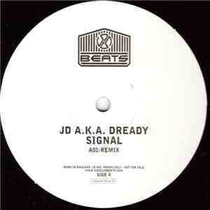 JD  A.K.A. Dready  - Signal (Remix)